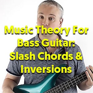 Music Theory For Bass Guitar – Slash Chords & Inversions