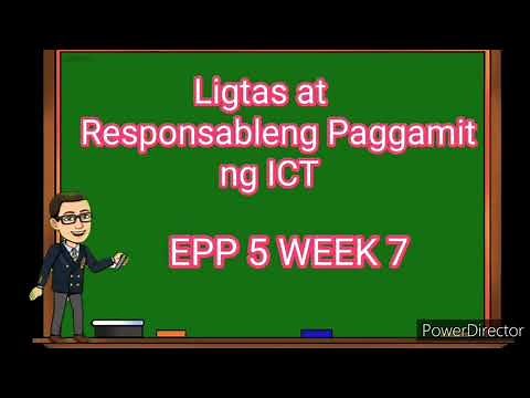 QUARTER 1 EPP 5 WEEK 7: Ligtas at Responsableng Paggamit ng ICT