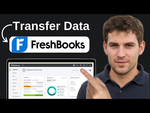 How To Transfer Data To Freshbooks (2026)