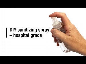 DIY sanitizing spray – hospital grade