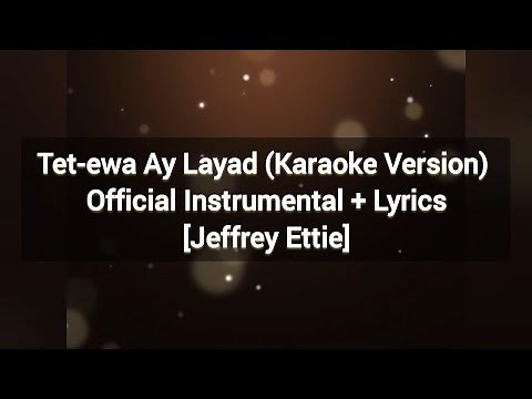 Tet-ewa Ay Layad (Karaoke Version) Official Instrumental + Lyrics [Jeffrey Ettie]