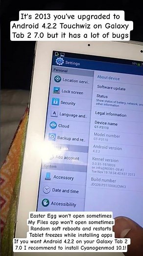 It's 2013 you've upgraded to Android 4.2.2 Touchwiz on Galaxy Tab 2 7.0 but it has a lot of bugs