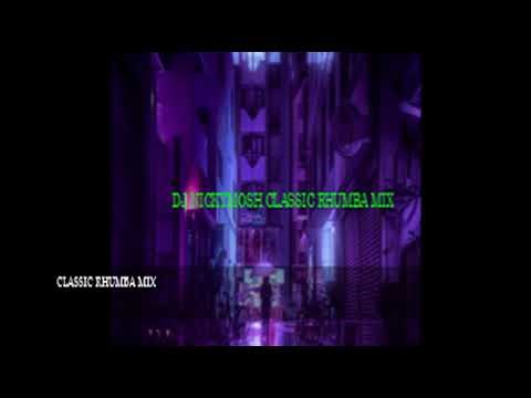 BEST EVER RHUMBA CLASSIC MIX 2022 #DJ NICKYMOSH
