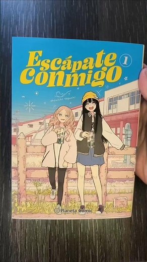 Escape with me (Futari Escape), the new yuri manga published by Planeta Cómic in Spanish.