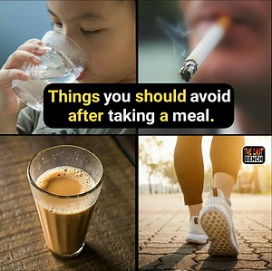 9 Things you should avoid after eating food. | The Last Bench