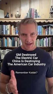 GM Destroyed The Electric Car - China Is Destroying The American Car Industry