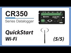CR350 QuickStart Part 5 – Wi-Fi Communications