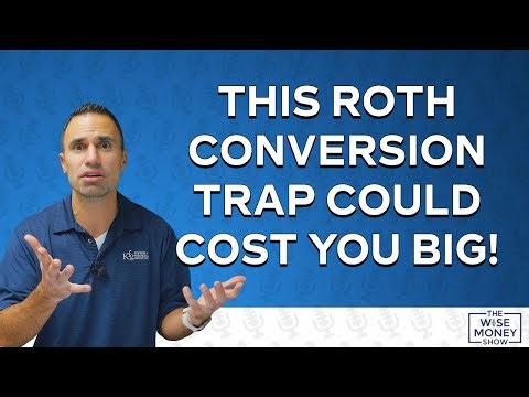 This Roth Conversion Mistake Could Cost You Big!