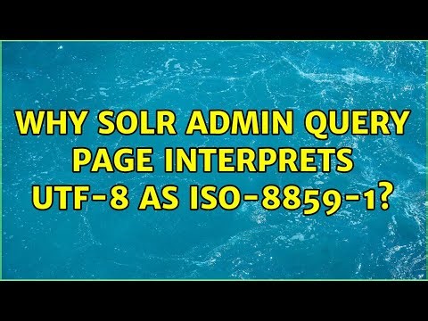 Why Solr admin query page interprets UTF-8 as ISO-8859-1?