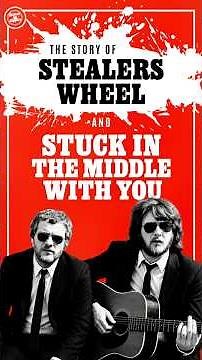 The Story Of Stealers Wheel & Stuck In The Middle With You