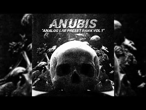 [30+] FREE ANALOG LAB PRESET BANK "ANUBIS" VOL 1 (DRILL / TRAP)