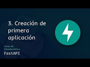 03. Creación de primera aplicación | Curso de Introducción a FastAPI 2024