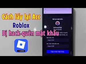 Cách Lấy Lại Tài Khoản Roblox Bị Mất - Quên Mật Khẩu, Bị Hack 2025