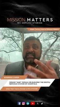 Srikar “Sam” Yeruva on Building the Digital Nervous System of Hospitals