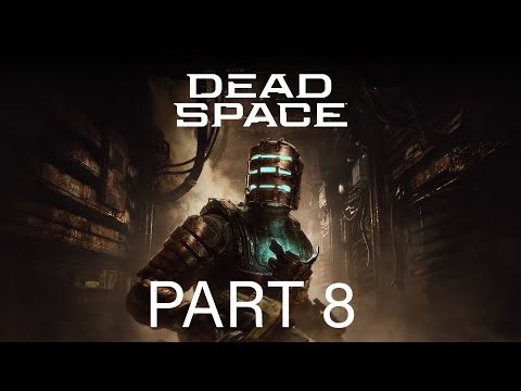 DEAD SPACE REMASTERED PART 8