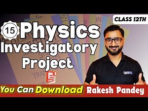 Physics Investigatory Project Class 12 | Physics Project | Rakesh Pandey Board Exam || Rakesh Pandey