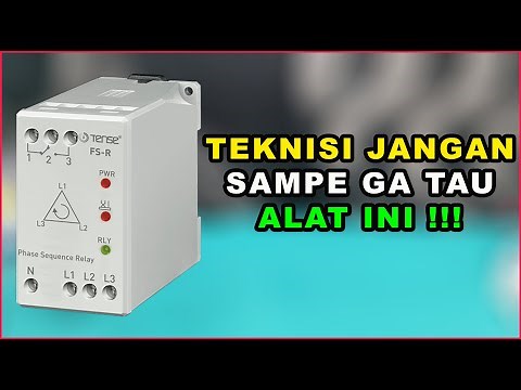 PHASE SEQUENCE RELAY - FUNGSI DAN CARA KERJANYA