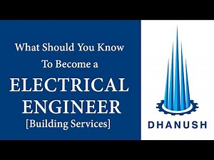 What Should You Know To Become a ELECTRICAL ENGINEER [Building Services]