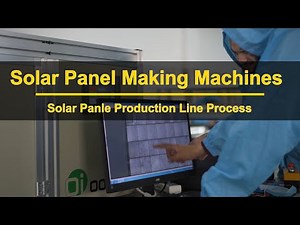How To Make Solar Panels?solar panel making machines solar panel production line process steps