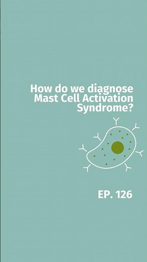 How do we diagnose Mast Cell Activation Syndrome?