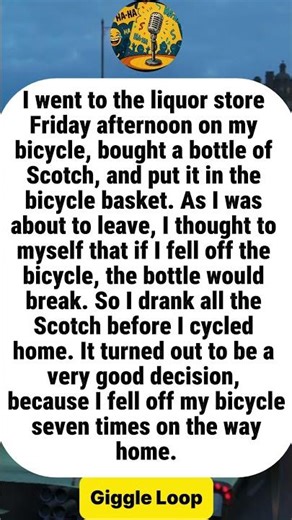 Why I Drank the Whole Bottle of Scotch Before Cycling Home#funny #joke #humor