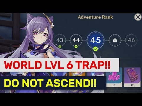 WORLD LEVEL 6 IS A TRAP!! Stay On AR 45 & Avoid Difficulty Spikes! | Genshin Impact