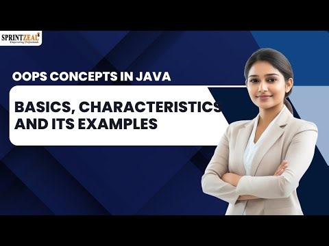 OOPs Concepts in Java: Basics, Characteristics and its Examples