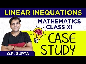CASE STUDY QUESTIONS By O.P. Gupta | CBSE Class 11 Maths Linear Inequations | Linear Inequalities