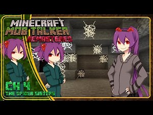 Minecraft: Mob Talker Remastered - Chapter 4: The Spider Sisters