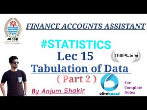 Lec 15 - Tabulation of Data Part 2 by Anjum Sir #Statistics - Finance Accounts Assistant