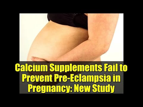 Calcium Supplements Fail to Prevent Pre-Eclampsia in Pregnancy: New Study