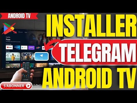 Comment Installer Telegram Sur Android TV Sans Play Store