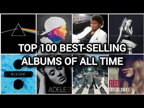 TOP 100 BEST-SELLING ALBUMS OF ALL TIME