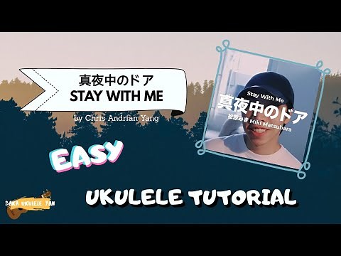 Stay With Me - EASY Ukulele Tutorial (Chris Andrian Yang cover) | Baka Ukulele Yan