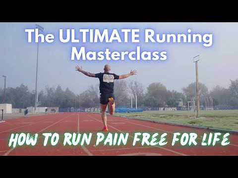 How To Run FOR LIFE Without Pain - The Ultimate Running Masterclass