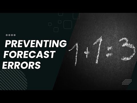 Preventing Forecast Errors