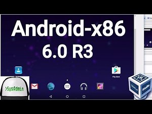 Android-x86 6.0 R3 (Android 6.0.1 Marshmallow) Installation on PC using Oracle VirtualBox [2017]