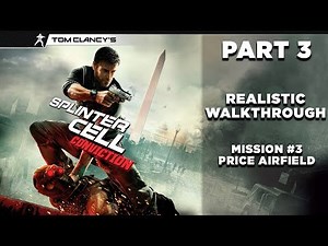 Splinter Cell: Conviction | Realistic Walkthrough | Stealth | Part 3 "Price Airfield"