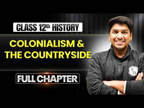 Colonialism and The Countryside Class 12 One Shot | Class 12 History Chapter 9 | TANDAV 2026