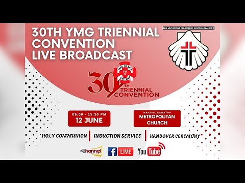 30th YMG Triennial Convention of the Methodist Church of Southern Africa - Live from Eswatini