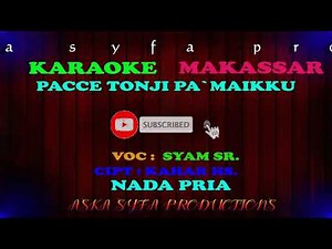 Karaoke Makassar Pacce Tonji Pa`maikku || Kahar Hs. / Nada Pria Tanpa Vocal