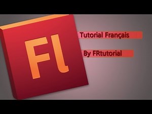 Les bases de Adobe Flash Professional cs6│FRtutorial