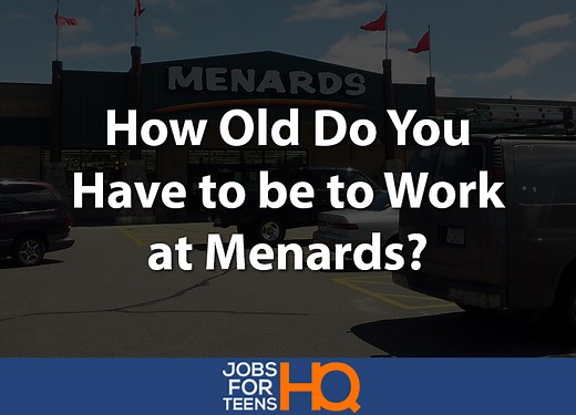 How Old Do You Have to be to Work at Menards? - Jobs For Teens HQ