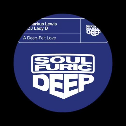A Deep Felt Love: Demarkus Lewis & DJ Lady D