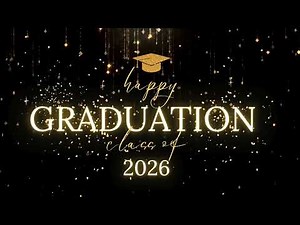 Happy Graduation Class of 2026 | 4 hour loop | Graduation Background