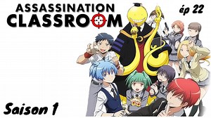 Assassination Classroom - Saison 1 - Ep 22 VF - Leçon 22: Nagisa - VideoTutoriels