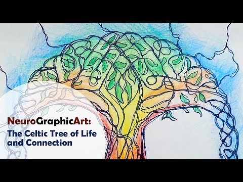NeuroGraphic Art: The Celtic Tree of Life and Connection