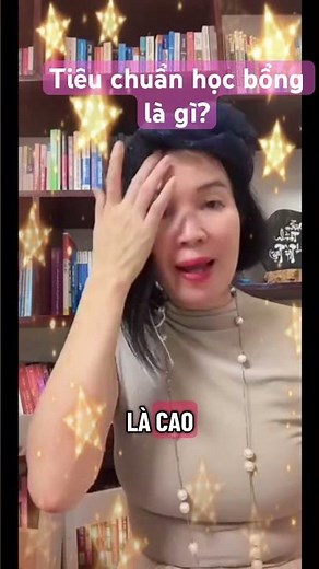 Tiêu chuẩn để nhận được học bổng là gì?