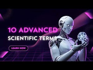 Level Up Your Brain: 10 Advanced Science Terms You Must Know