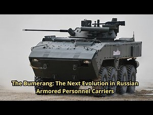 The Bumerang: The Next Evolution in Russian Armored Personnel Carriers